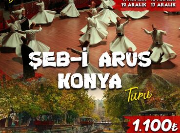 ŞEB-İ ARUS CELEBRATIONS AND KONYA TOUR